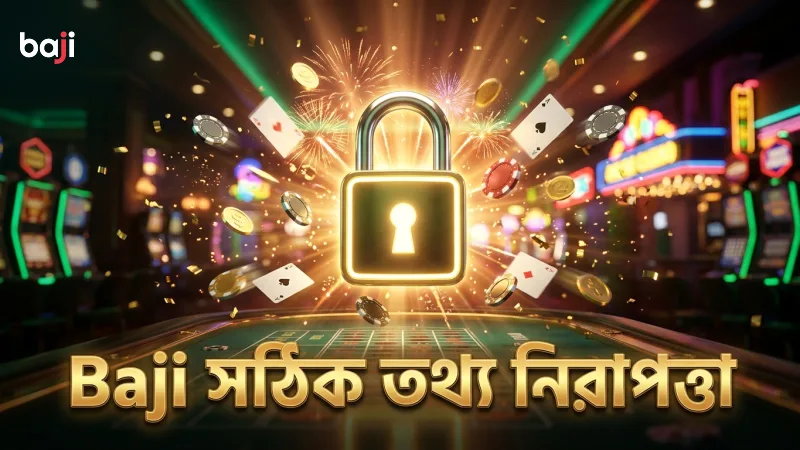 নিরাপদ ও সঠিক তথ্য দিয়ে Baji তে একাউন্ট তৈরি করুন